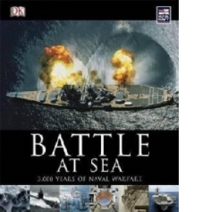 Battle at sea : 3000 Years of Naval Warfare