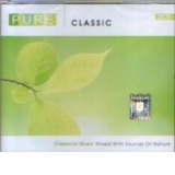 Pure Classic - Classical Music Mixed With Sounds of Nature