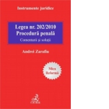 Legea nr. 202/2010. Procedura penala. Comentarii si solutii