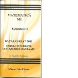 Bacalaureat 2011 - Matematica M1 - subiectul 3 - modele de subiecte cu sugestii de rezolvare