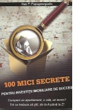 100 mici secrete pentru investitii imobiliare de succes