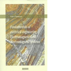 Fundamentals of electrical engineering. Electromagnetic field, electromagnetic systems