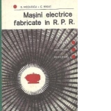 Masini electrice fabricate in R. P. R.