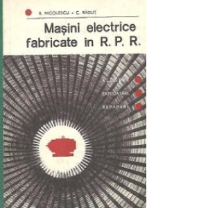 Masini electrice fabricate in R. P. R.
