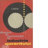 Masini si instalatii in industria moraritului