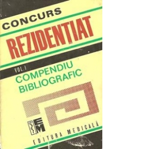 Concurs rezidentiat, Volumul I - Compendiu bibliografic