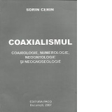 Coaxialismul - Coaxiologie, Numerologie, Neoontologie, si Neognoseologie