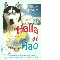 Halla si Hao - Extraordinara calatorie a doi copii laponi de la Polul Nord la Polul Sud