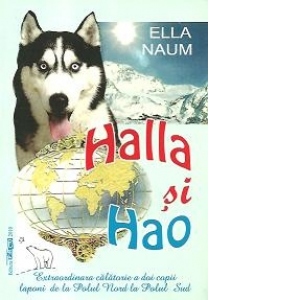 Halla si Hao - Extraordinara calatorie a doi copii laponi de la Polul Nord la Polul Sud