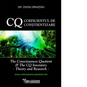 CQ: Coeficientul de constientizare. The Consciousness Quotient &amp; The CQ Inventory - Theory and Research
