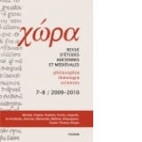 Chora. Nr. 7-8/2009-2010. Revista de studii antice si medievale: filosofie, teologie, stiinte