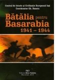 Batalia pentru Basarabia 1941-1944