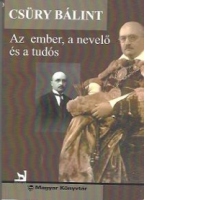 Az ember, a nevelo es a tudos