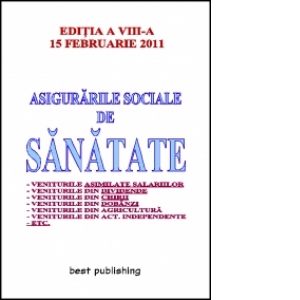 Asigurarile sociale de sanatate - editia a VIII-a - 15 februarie 2011
