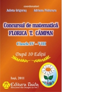 Concursul de matematica Florica T. Campan, Clasele IV-VIII, Editia a X-a