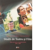 Studii de Teatru si Film. Piese de teatru si scenarii de film 2006-2009