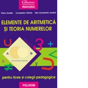 Elemente de aritmetica si teoria numerelor pentru licee si colegii pedagogice