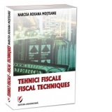 Tehnici fiscale - Fiscal techniques (editie bilingva romana-engleza)
