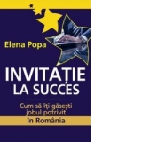 Invitatie la succes - cum sa iti gasesti jobul potrivit in Romania