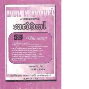 Revista de matematica Cardinal, Nr. 1  1998/1999 - Publicatie semestriala pentru elevi, Clasele I-XII