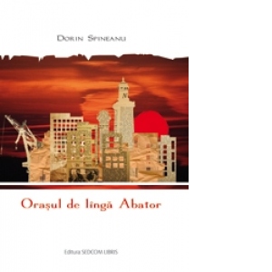 Orasul de linga Abator
