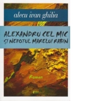 Alexandru cel Mic si nepotul Marelui Rabin
