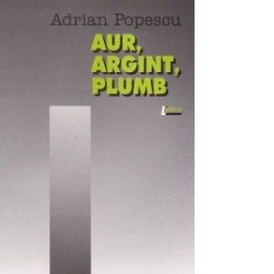 Aur, argint, plumb