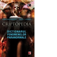 CRIPTOPEDIA. DICTIONARUL FENOMENELOR PARANORMALE