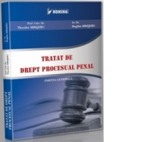 Tratat de drept procesual penal. Partea generala