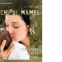 Chipul mamei in literatura pentru copii