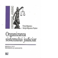 Organizarea sistemului judiciar - Editia a VI-a revazuta si adaugita