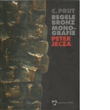 Regele-bronz. Monografie Peter Jecza