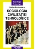 Sociologia civilizatiei tehnologice