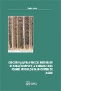 Cercetari asupra preciziei metodelor de cubaj in raport cu variabilitatea formei arborilor in arboretele de molid