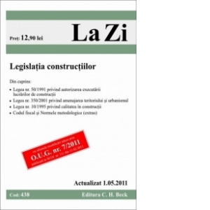 Legislatia constructiilor (actualizat la 1.05.2011). Cod 438