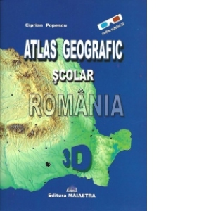 Atlas geografic scolar Romania-3D (contine ochelari 3D)