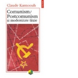 Comunism, postcomunism si modernitate tirzie