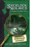 Misterul spiritului invocat - seria Sherlock Holmes si strengarii de peBaker Street