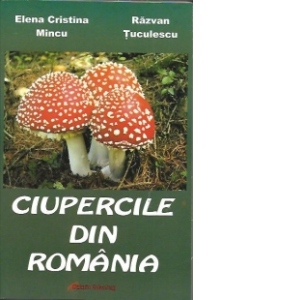 Ciupercile din Romania