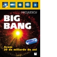 Big Bang: acum 20 de miliarde de ani