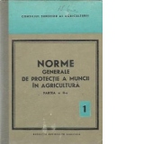 Norme generale de protectie a muncii in agricultura, Partea a II-a, 1