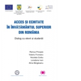 Acces si echitate in invatamantul superior din Romania. Dialog cu elevii si studentii