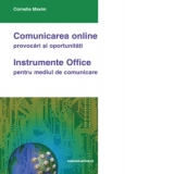 Comunicarea online - provocari si oportunitati. Instrumente Office pentru mediul de comunicare