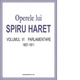 Opere complete (Vol. VI, Parlamentare, 1907-1911)