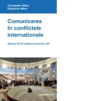 Comunicarea in conflictele internationale. Secolul XX si inceputul secolului XXI