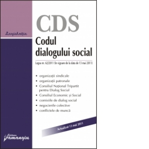 Codul dialogului social - Actualizat la 13 Mai 2011