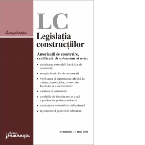 Legislatia constructiilor - Actualizat 10 mai 2011