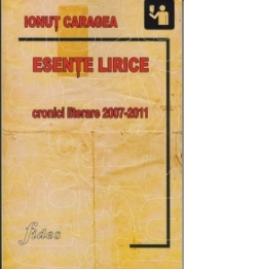 Esente lirice - cronici literare 2007-2011