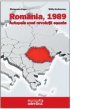 Romania 1989. Autopsia unei revolutii esuate