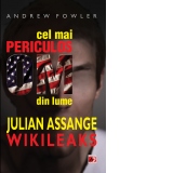 Cel mai periculos om din lume: Julian Assange - Wikileaks